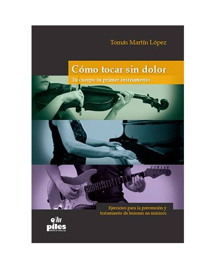 Cómo tocar son dolor. Tu Cuerpo tu Primer Instrumento