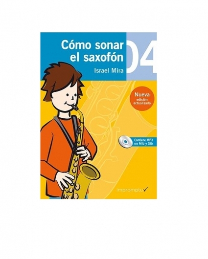 Cómo Sonar el Saxofón 4 Cuaderno + CD