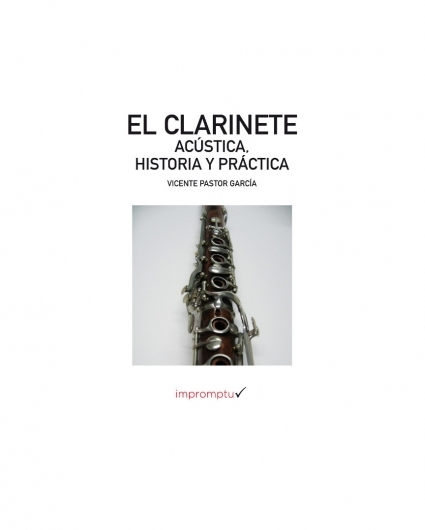 El Clarinete, Acustica Historia y Practica