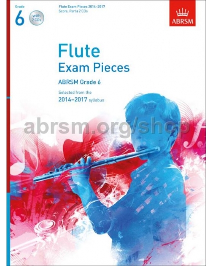 Flute Exam Pieces 2014-2017 Grade 6 + 2CD