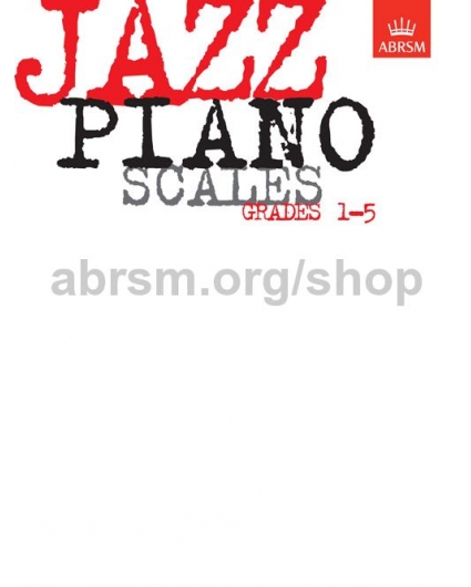 Jazz Piano: Scales Grades 1-5