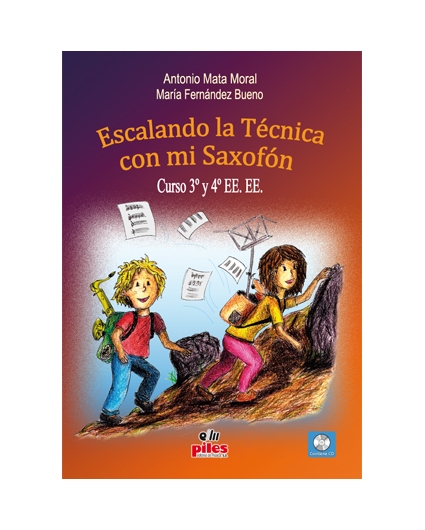 Escalando la Técnica con mi Saxofón Curso 3º y 4º + CD