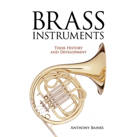Brass Instruments. Their History and Development