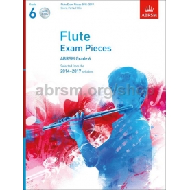 Flute Exam Pieces 2014-2017 Grade 6 + 2CD