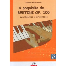 A Propósito de ... Bertini Op. 100 + CD